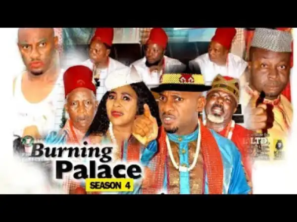 BURNING PALACE SEASON 4 - Yul Edochie New Movie | 2019